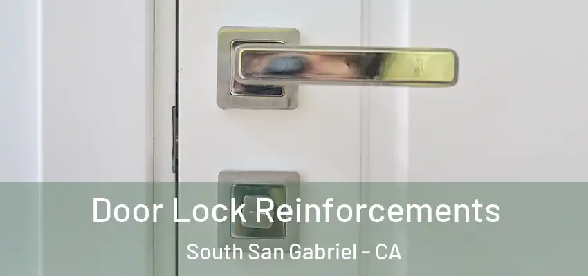  Door Lock Reinforcements South San Gabriel - CA